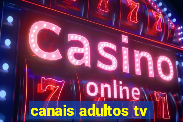 canais adultos tv